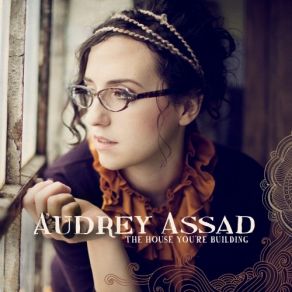 Download track The House You’re Building Audrey Assad