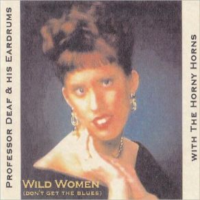 Download track Wild Woman Professor Deaf