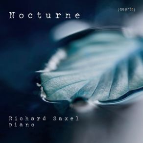 Download track 2 Nocturnes, Op. 5 No. 1 In F-Sharp Minor Richard Saxel