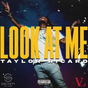 Download track Look At Me Taylor Ricard