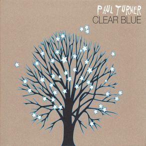 Download track Clear Blue Paul Turner