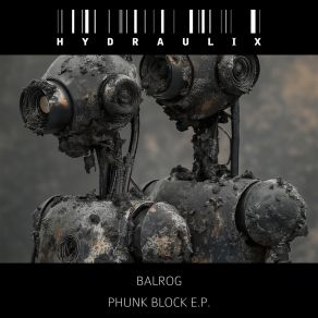 Download track Phunk Block (Voicedrone Remix) BalrogVoicedrone