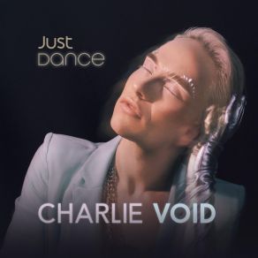 Download track Just Dance (Club Mix) Charlie Void