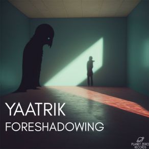 Download track Foreshadowing Yaatrik