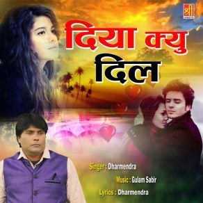 Download track Diya Kyu Dil Maine Dharmendra