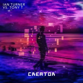 Download track Creator (Turner And Margin Radio Mix) Ian TurnerTurner