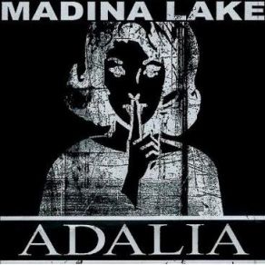 Download track Adalia (Album Version)  Madina Lake