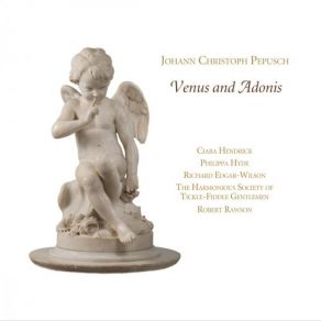 Download track Venus And Adonis, First Interlude- Recitativo O! Bounteous Goddess! Philippa Hyde, Richard Edgar-Wilson, Ciara Hendrick, Robert Rawson, The Harmonious Society Of Tickle-Fiddle Gentlemen