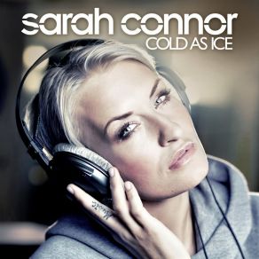 Download track Cold As Ice (Extended Mix) Sarah Connor