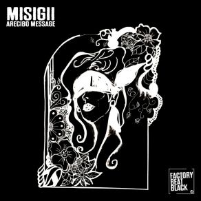 Download track Arecibo Message (Original Mix) MISIGII