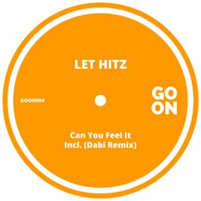 Download track Can You Feel It (Original Mix) Let Hitz