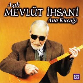 Download track Güzel Seni Bir Çirkine Vermişler Aşık Mevlüt İhsani