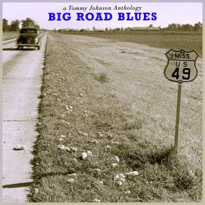 Download track Maggie Campbell Blues Tommy Johnson