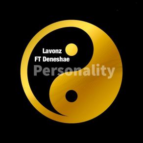 Download track Personality LavonzPerception, Deneshae