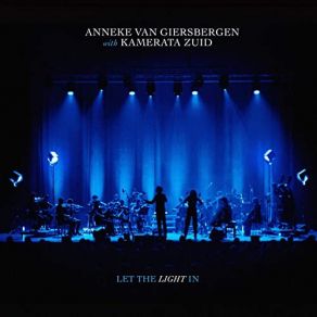 Download track Waar Ben Ik Meneer (Live) Anneke Van Giersbergen, Kamerata Zuid