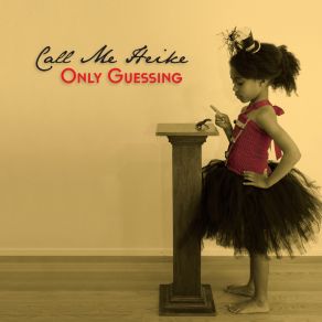 Download track Only Guessing Call Me Heike