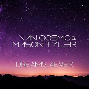 Download track Dream 4Ever (Extended Mix) Van Cosmic