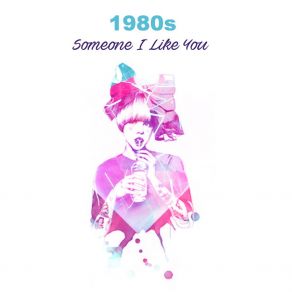 Download track Someone Like You (Extended Mix) 1980s