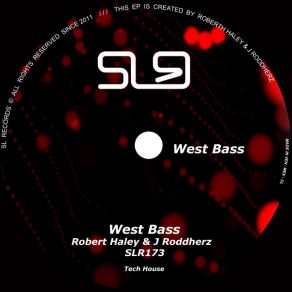 Download track West Bass (Original Mix) J Roddherz