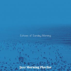 Download track Happening Ambiance For Saturday Morning Jazz Morning Playlist