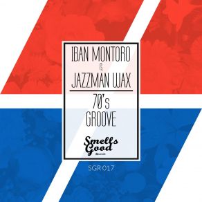 Download track 70's Groove (Original Mix) Jazzman Wax, Iban Montoro