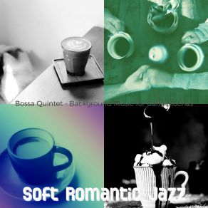 Download track Hip Saxophone Bossa Nova - Vibe For Cappuccinos Soft Romantic Jazz