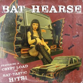 Download track Go Little Bastard Bat Hearse