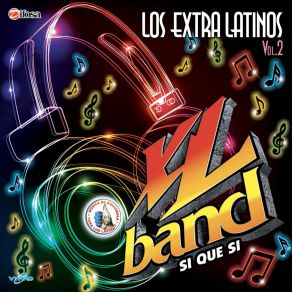 Download track Xtra Latino Chapin: Dos Claveles / Me Voy Me Voy / Que Te Ha Dado Esa Mujer XL Band