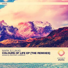 Download track Colours Of Life (Axxound Remix) Mark Lukas