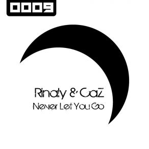 Download track Never Let You Go (Radio Version) Rinaly | CaZ