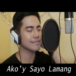 Download track Ako'y Sayo Lamang AJRAVII