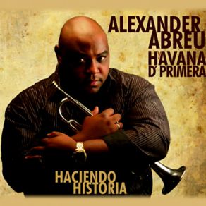 Download track Cuando El Río Suena (Remasterizado) Alexander Abreu, Havana D'primera