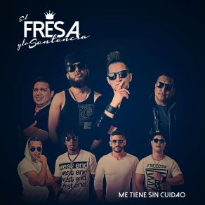 Download track Me Tiene Sin Cuidao (Versión Extendida) El Fresa