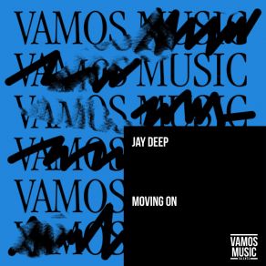 Download track Moving On Jay Deep