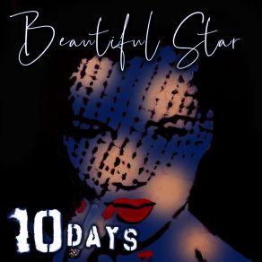 Download track Beautiful Star 10 DaysGlenn Henriksen, Svein Graff, Kenneth Stensholt, Pål Victor Verndal