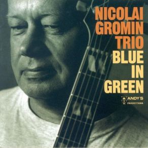 Download track I Hear A Rhapsody Nicolai Gromin Trio, Nicolai Gromin