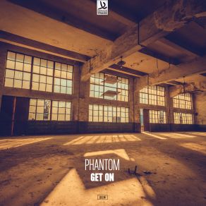 Download track Get On (Original Mix) The Phantom