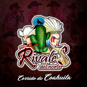 Download track Corrido De Coahuila Rivales Del Norte