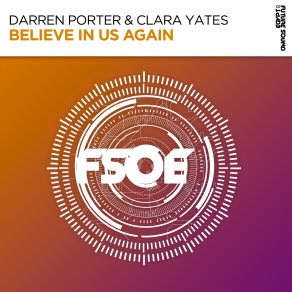 Download track Believe In Us Again (Extended Mix) Darren Porter, Clara Yates