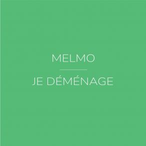 Download track Je Déménage (Extended) Melmo