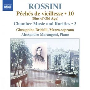 Download track Péchés De Vieillesse, Vol. 14 Altri Péchés De Vieillesse No. 13, Questo Palpito Soave Giuseppina Bridelli