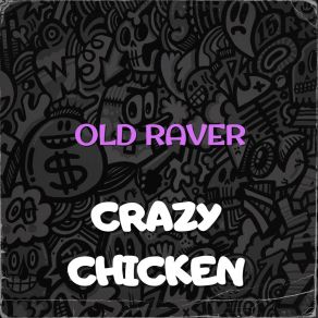 Download track Crazy Chicken (Radio Edit) Old Raver