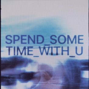 Download track Spend Some Time With U (Extended Mix) Gerber