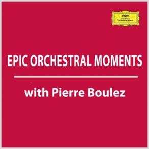 Download track I. Ruhig Schreitend Chicago Symphony Orchestra, Berliner Philharmoniker, Pierre Boulez, The Cleveland Orchestra