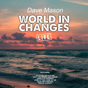 Download track Let It Go, Let It Flow (Live) Dave Mason