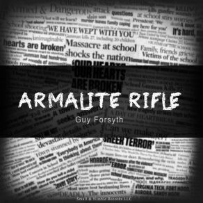 Download track Armalite Rifle Guy Forsyth