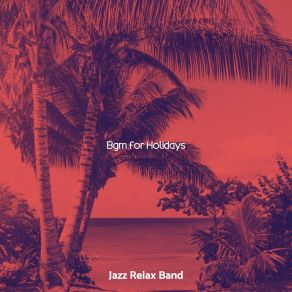 Download track Funky Backdrops For Holidays Jazz Relax Band