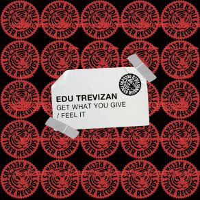 Download track Get What You Give Edu Trevizan