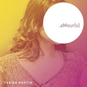 Download track L'amour Serait Presque Parfait Fabien Martin