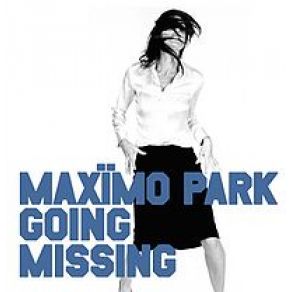 Download track Going Missing (Acoustic) Maxïmo Park